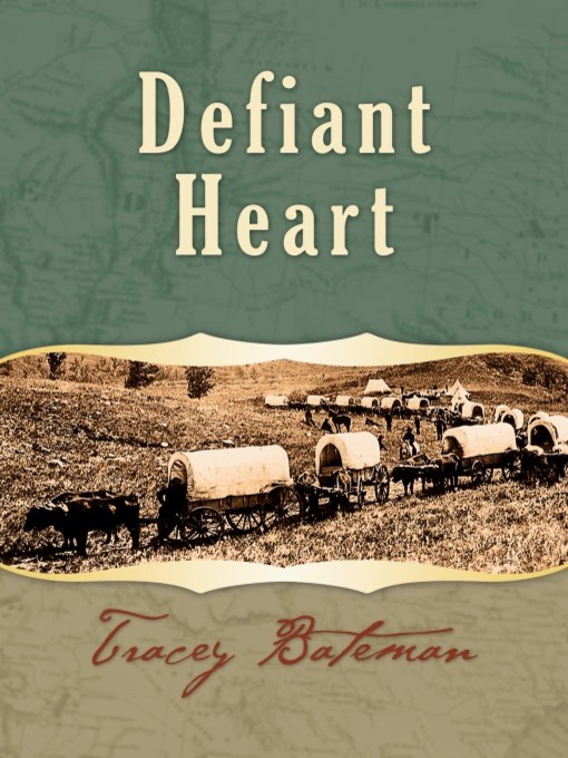 Title details for Defiant Heart by Tracey V. Bateman - Available